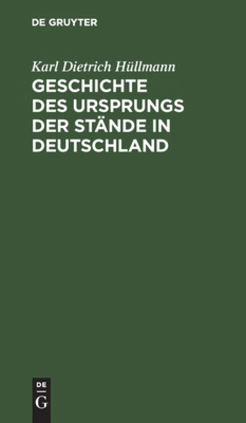 Geschichte Des Ursprungs Der Stände in Deutschland