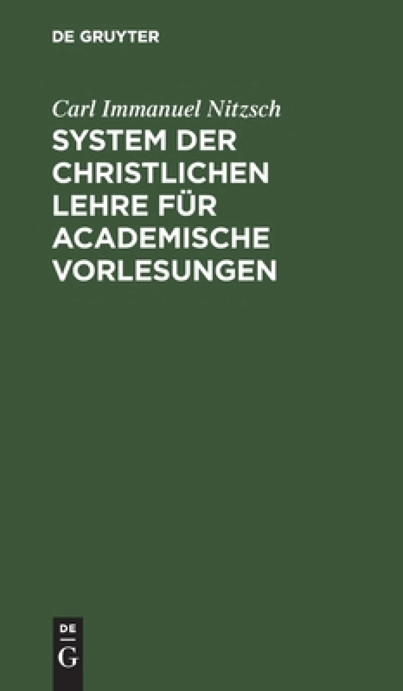 System Der Christlichen Lehre Für Academische Vorlesungen