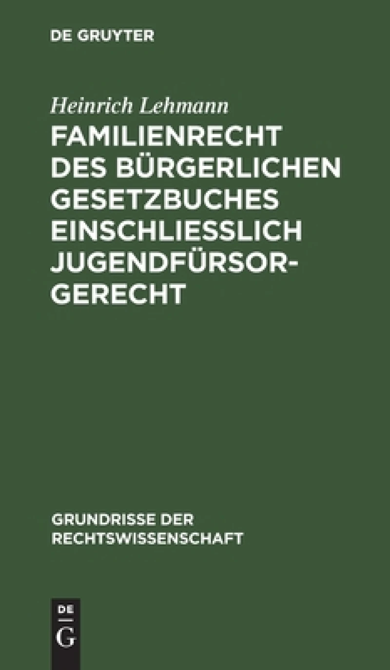 Familienrecht des Bürgerlichen Gesetzbuches einschließlich Jugendfürsorgerecht