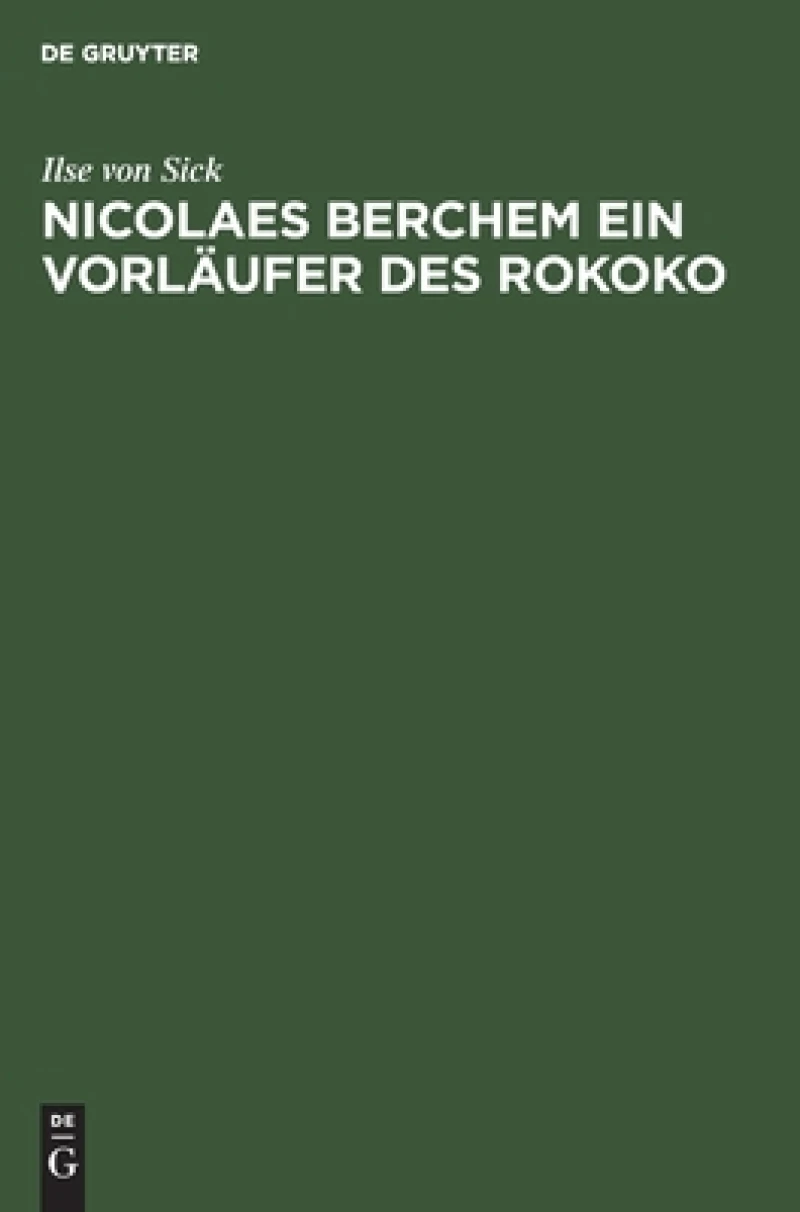 Nicolaes Berchem Ein Vorläufer Des Rokoko