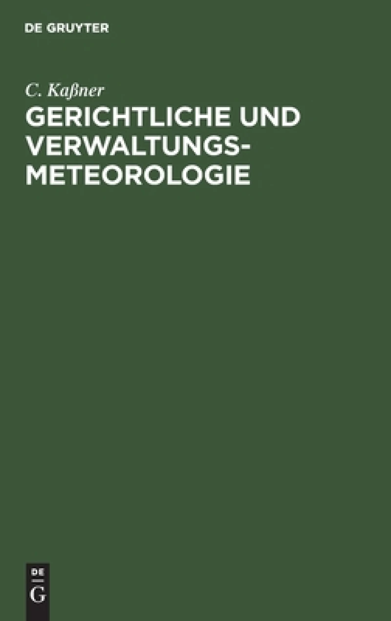 Gerichtliche Und Verwaltungs-meteorologie