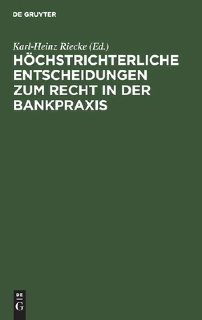 Höchstrichterliche Entscheidungen Zum Recht in Der Bankpraxis