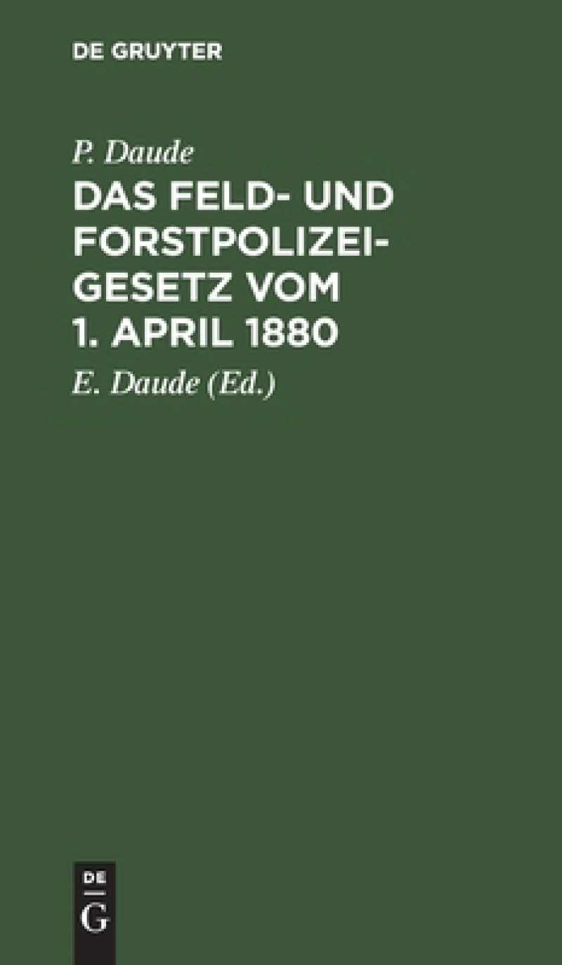 Feld- und Forstpolizeigesetz vom 1. April 1880