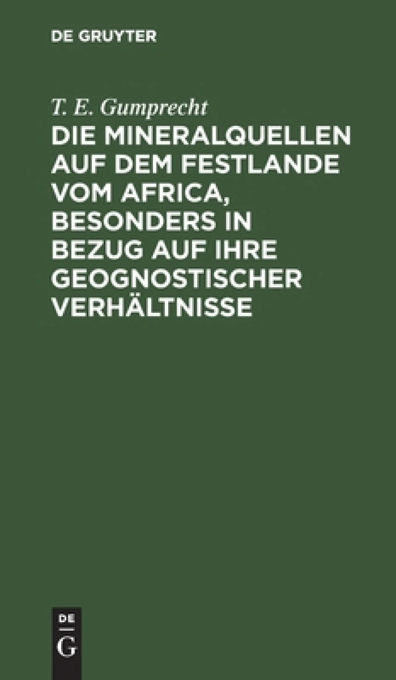 Mineralquellen auf dem Festlande vom Africa, besonders in Bezug auf ihre geognostischer Verhältnisse