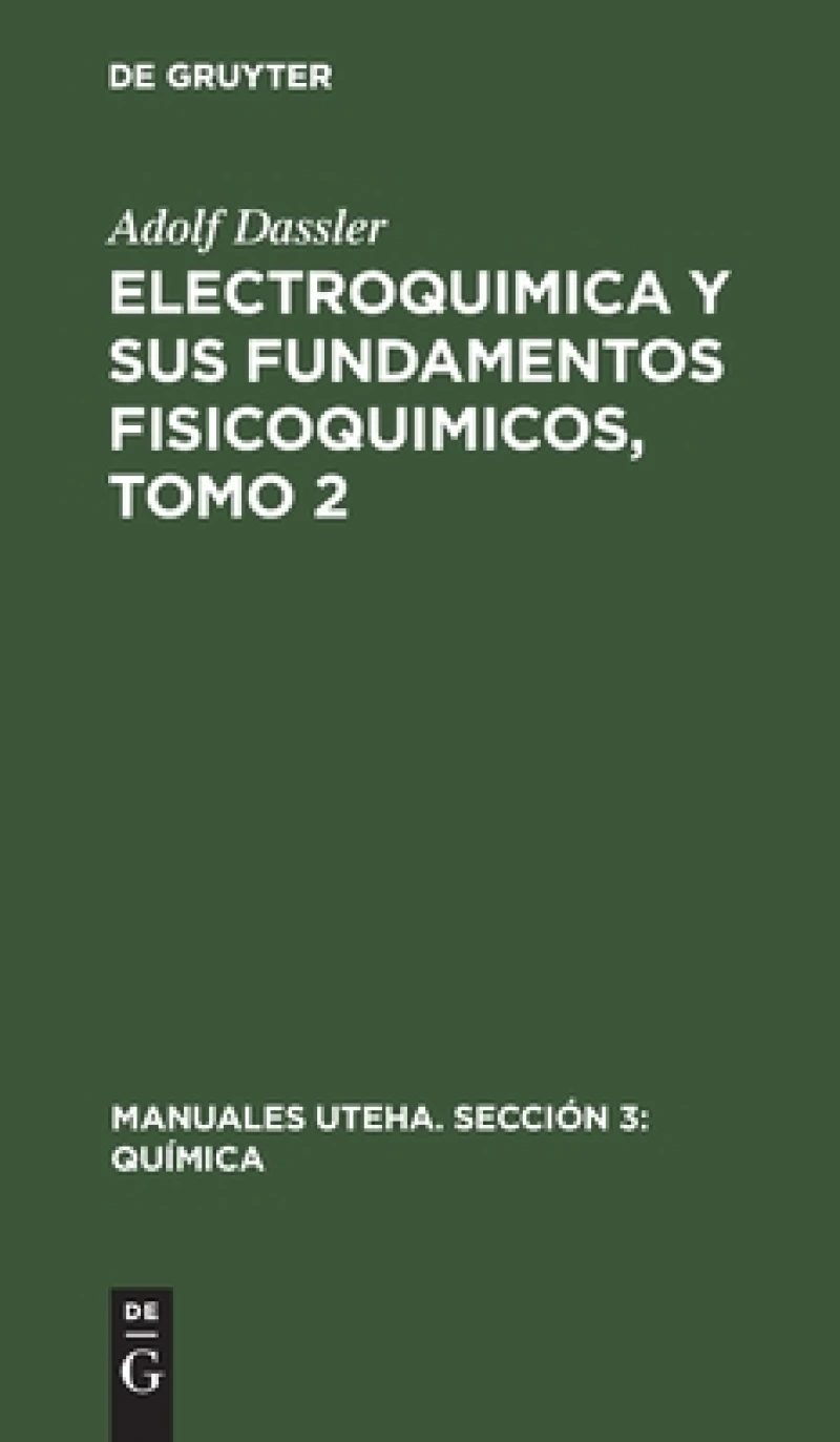 Electroquimica y sus fundamentos fisicoquimicos, Tomo 2