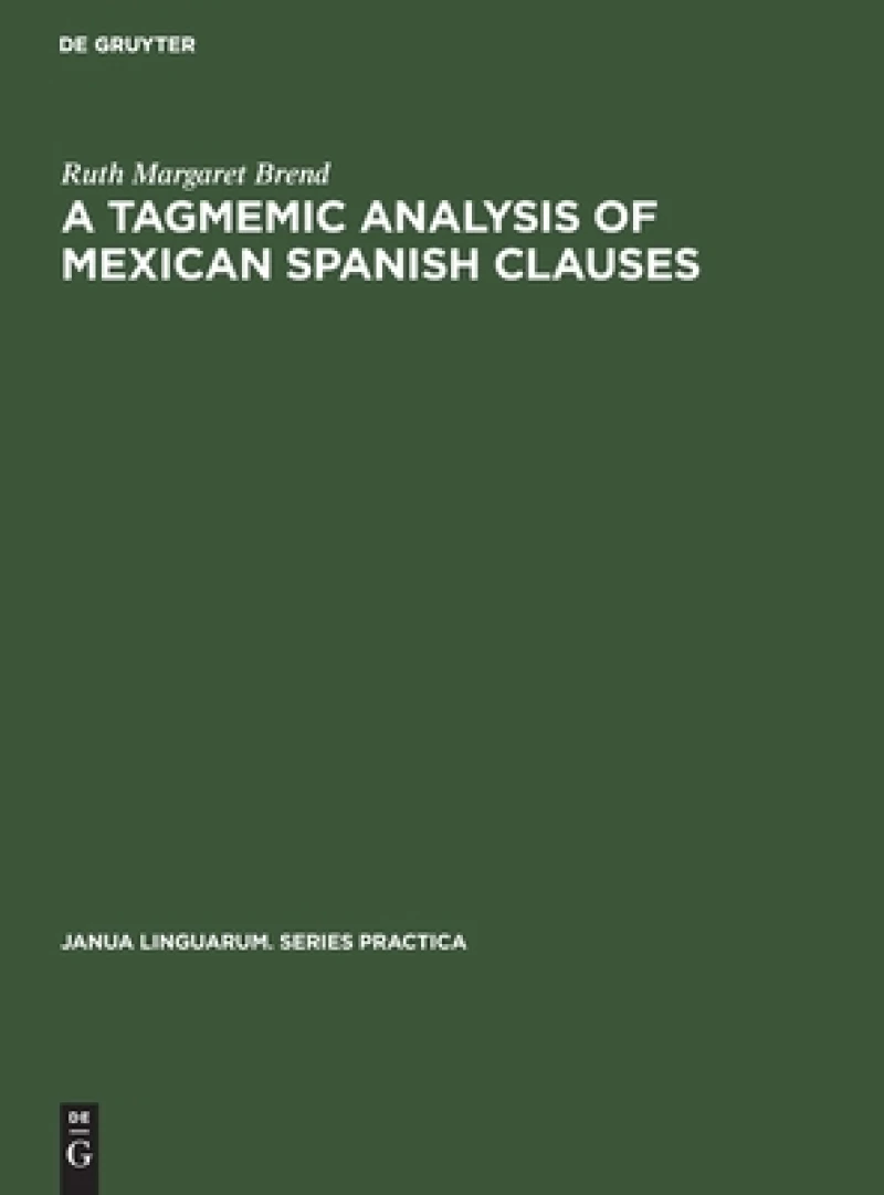 Tagmemic Analysis of Mexican Spanish Clauses