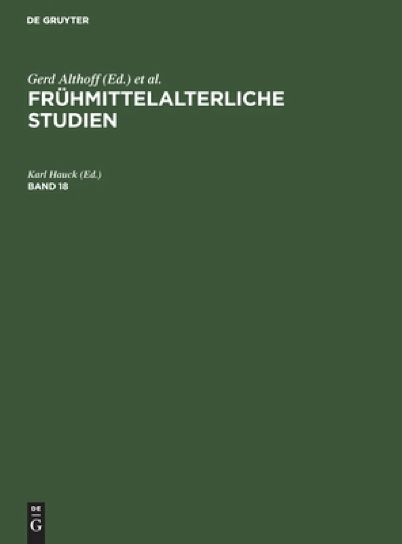 Frühmittelalterliche Studien. Band 18