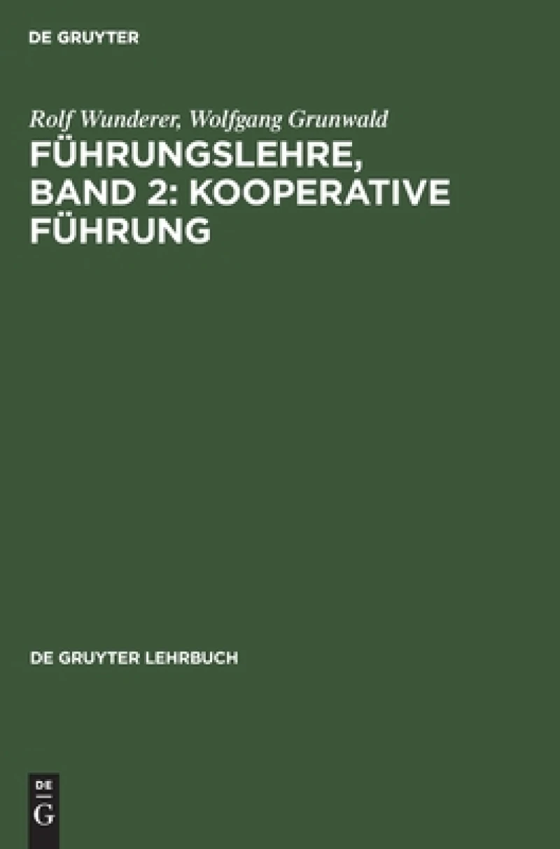 Führungslehre, Band 2: Kooperative Führung