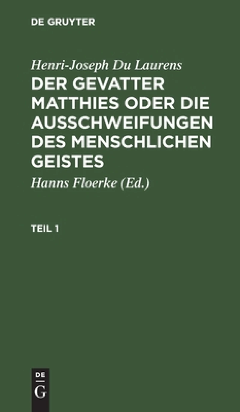 Gevatter Matthies oder die Ausschweifungen des menschlichen Geistes. Teil 1