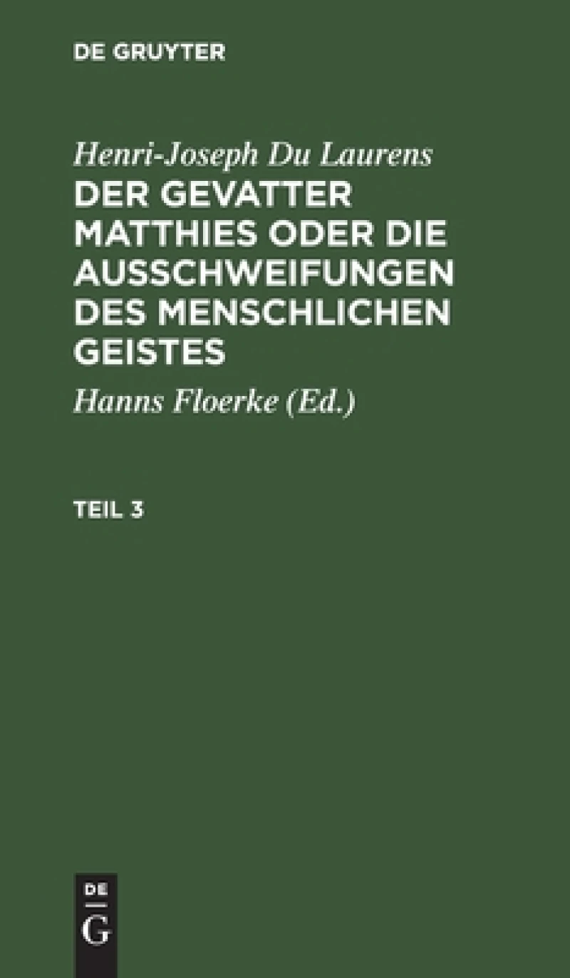 Gevatter Matthies oder die Ausschweifungen des menschlichen Geistes. Teil 3