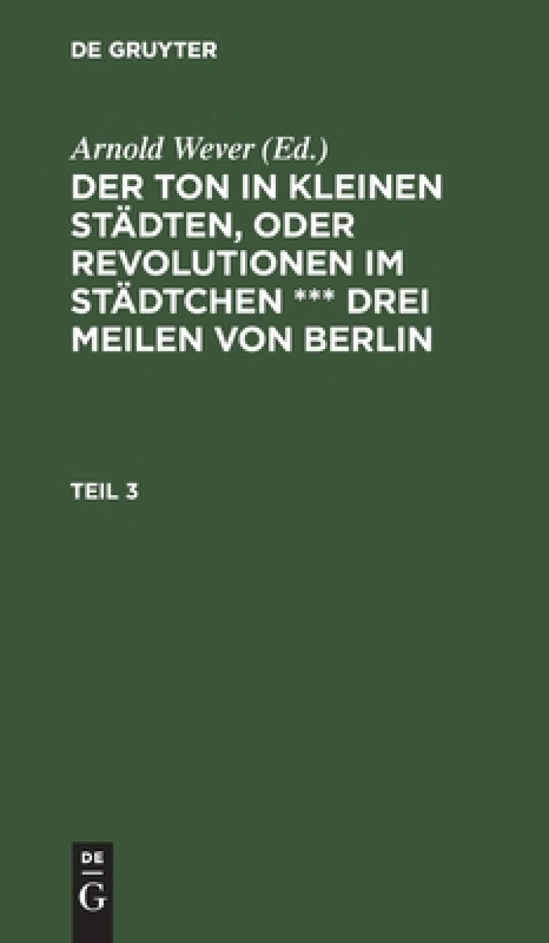 Ton in kleinen Städten, oder Revolutionen im Städtchen *** drei Meilen von Berlin. Teil 3