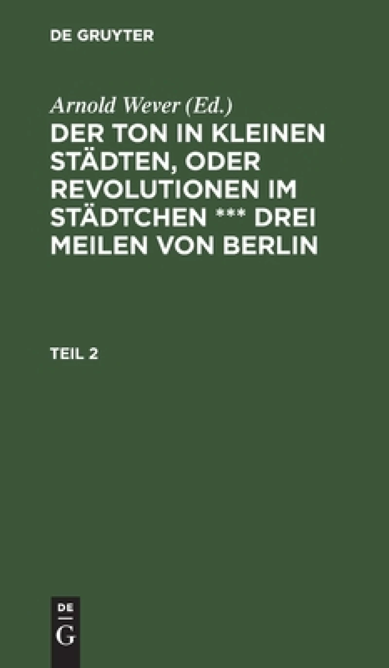 Ton in kleinen Städten, oder Revolutionen im Städtchen *** drei Meilen von Berlin. Teil 2