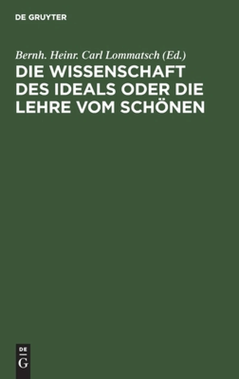Wissenschaft des Ideals oder die Lehre vom Schönen
