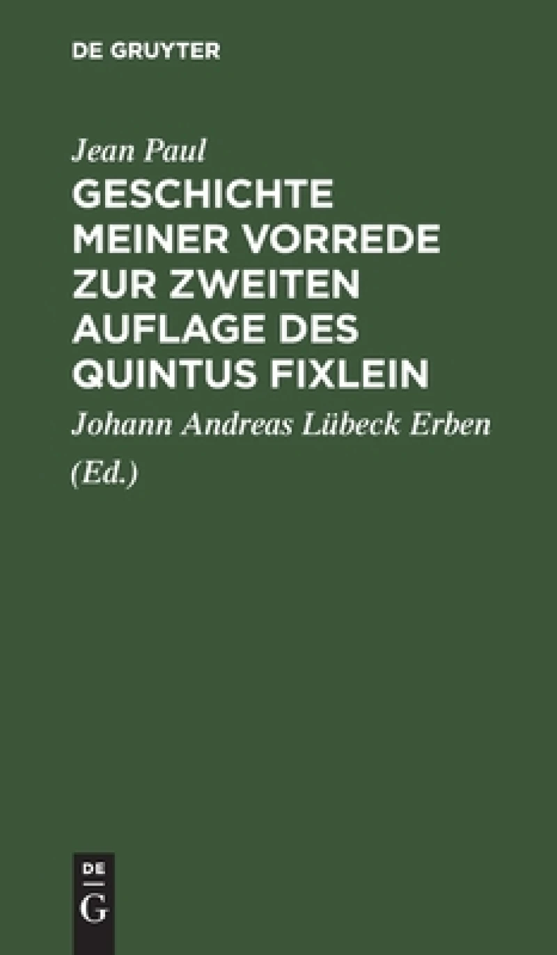 Geschichte Meiner Vorrede Zur Zweiten Auflage Des Quintus Fixlein
