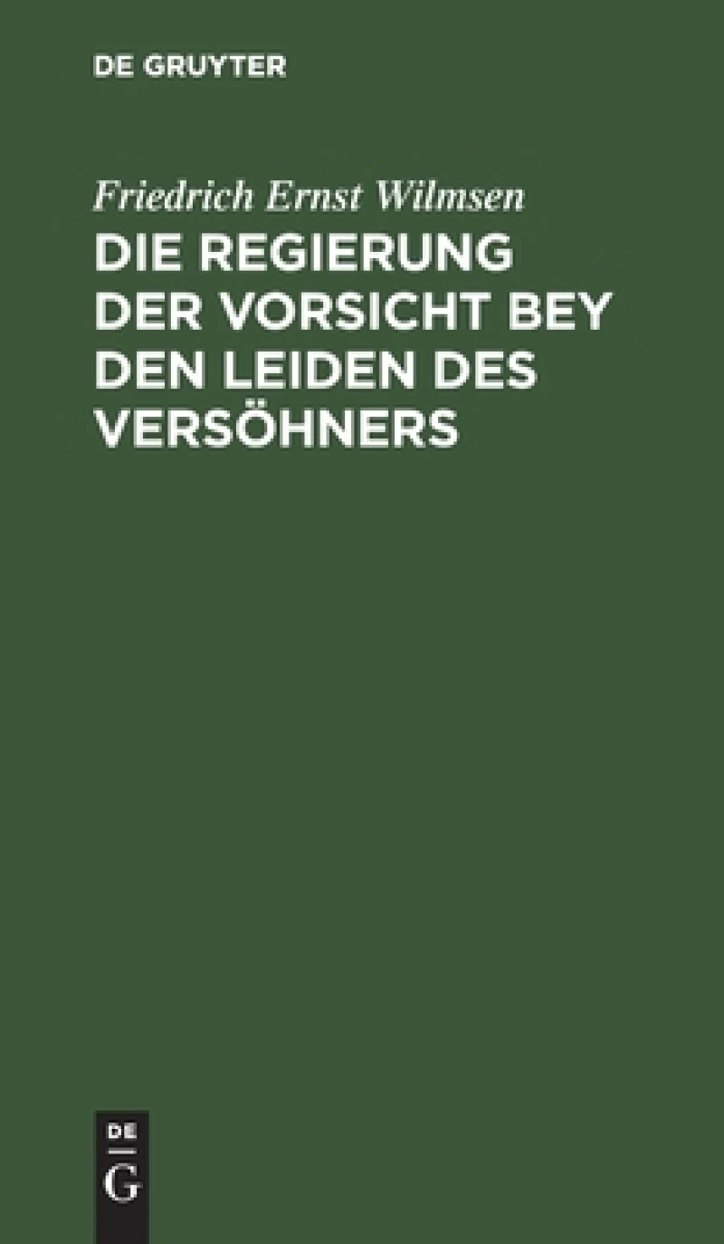 Regierung der Vorsicht bey den Leiden des Versöhners