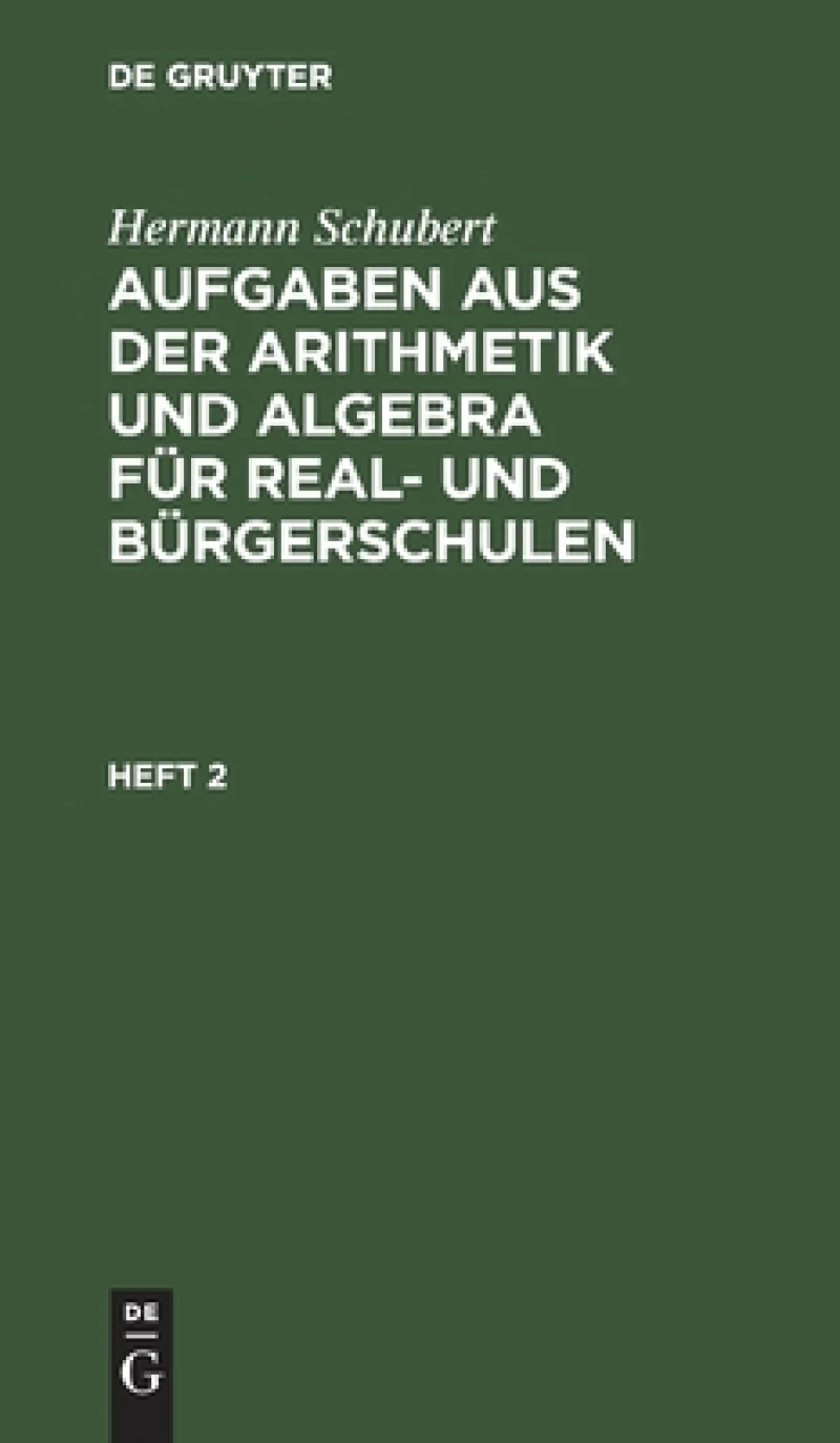 Aufgaben aus der Arithmetik und Algebra für Real- und Bürgerschulen. Heft 2