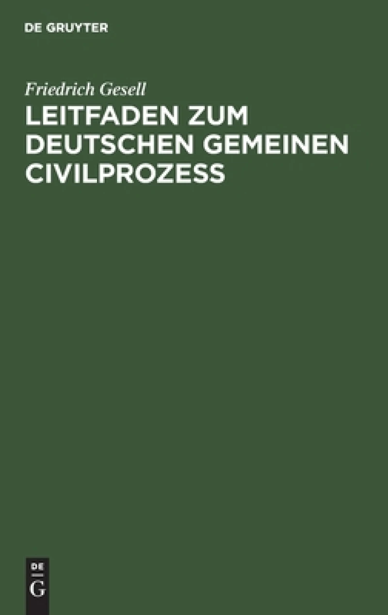 Leitfaden Zum Deutschen Gemeinen Civilprozeß