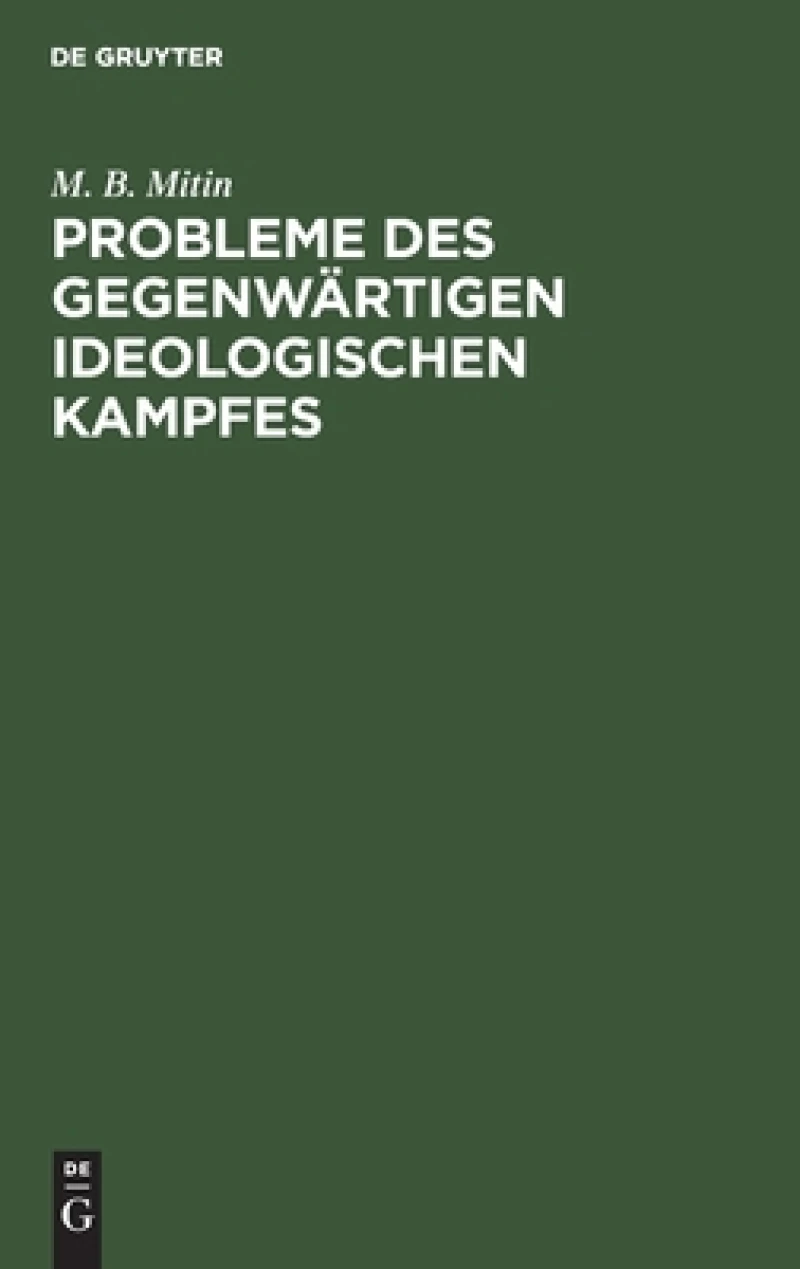 Probleme Des Gegenwärtigen Ideologischen Kampfes