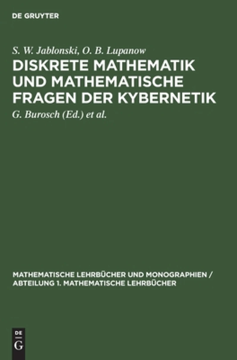 Diskrete Mathematik Und Mathematische Fragen Der Kybernetik