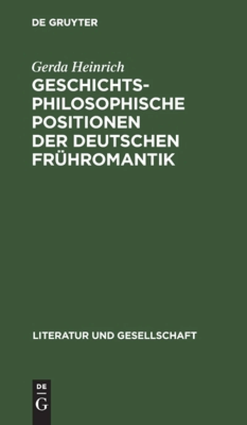 Geschichtsphilosophische Positionen der deutschen Frühromantik