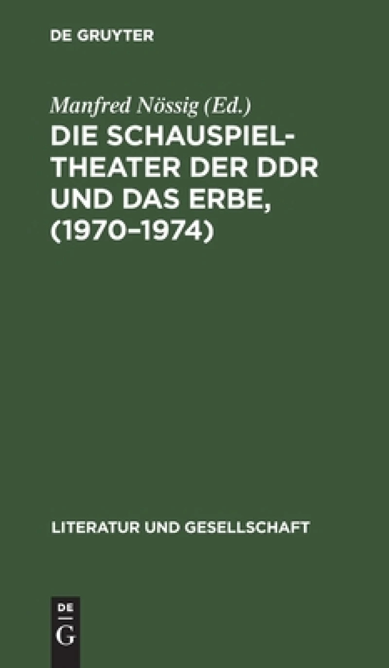 Schauspieltheater der DDR und das Erbe, (1970–1974)