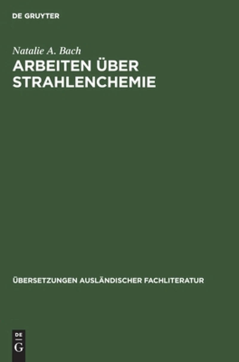 Arbeiten Über Strahlenchemie