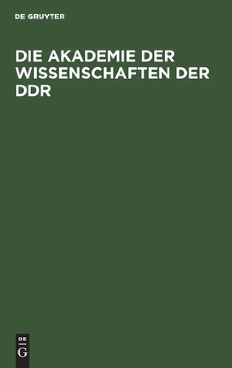 Die Akademie der Wissenschaften der DDR