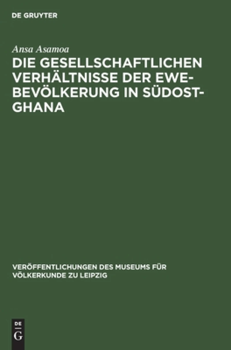 gesellschaftlichen Verhältnisse der Ewe-Bevölkerung in Südost-Ghana