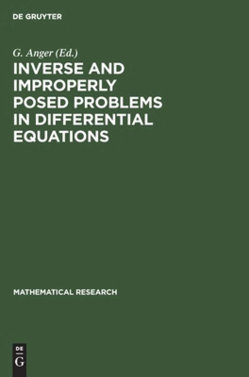 Inverse and Improperly Posed Problems in Differential Equations