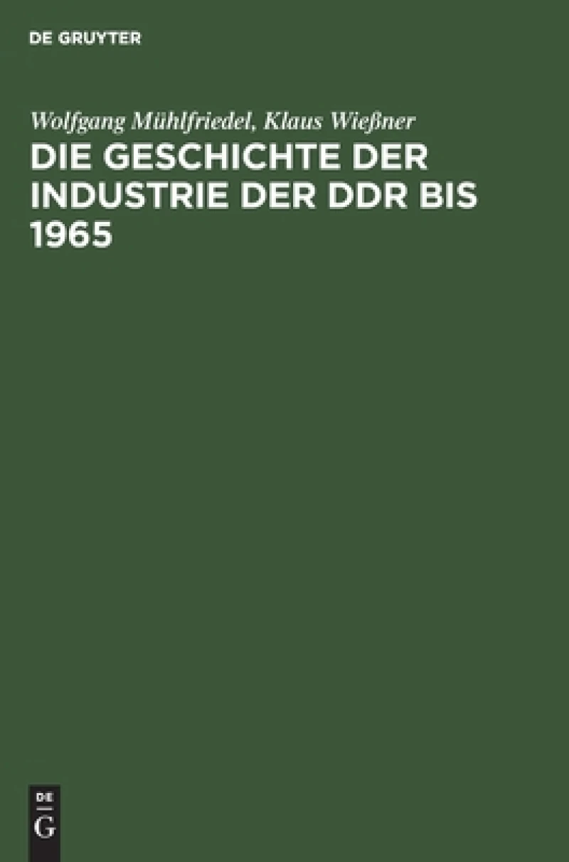 Geschichte der Industrie der DDR bis 1965