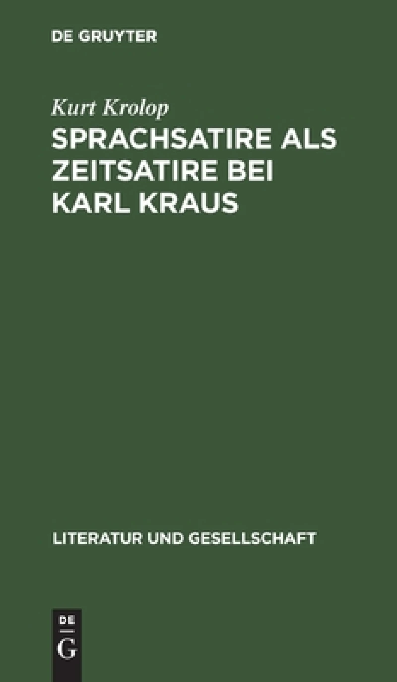 Sprachsatire als Zeitsatire bei Karl Kraus