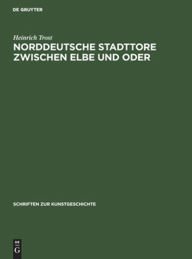 Norddeutsche Stadttore zwischen Elbe und Oder
