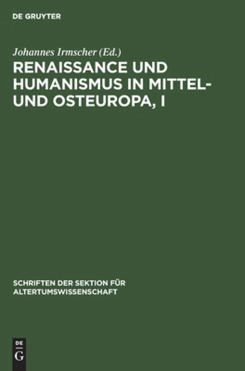 Renaissance und Humanismus in Mittel- und Osteuropa, I