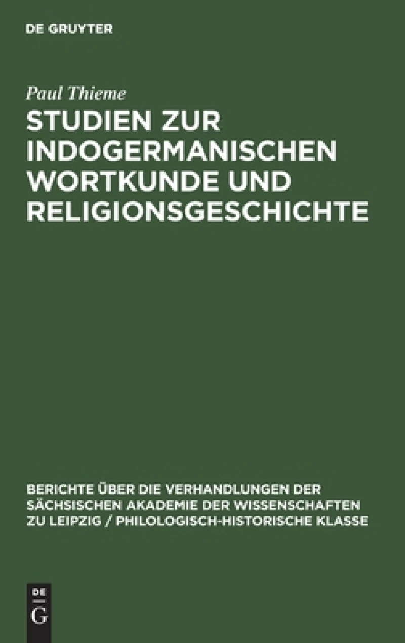 Studien zur indogermanischen Wortkunde und Religionsgeschichte