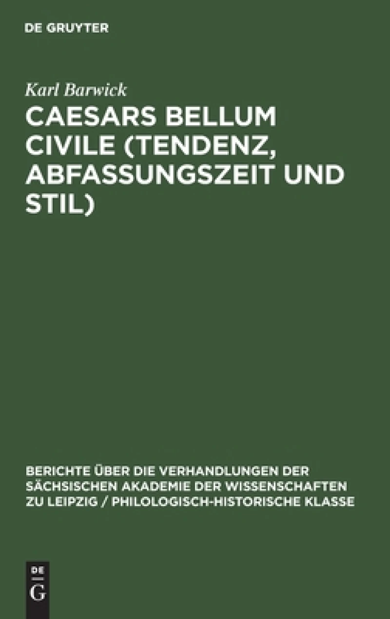 Caesars Bellum civile (Tendenz, Abfassungszeit und Stil)