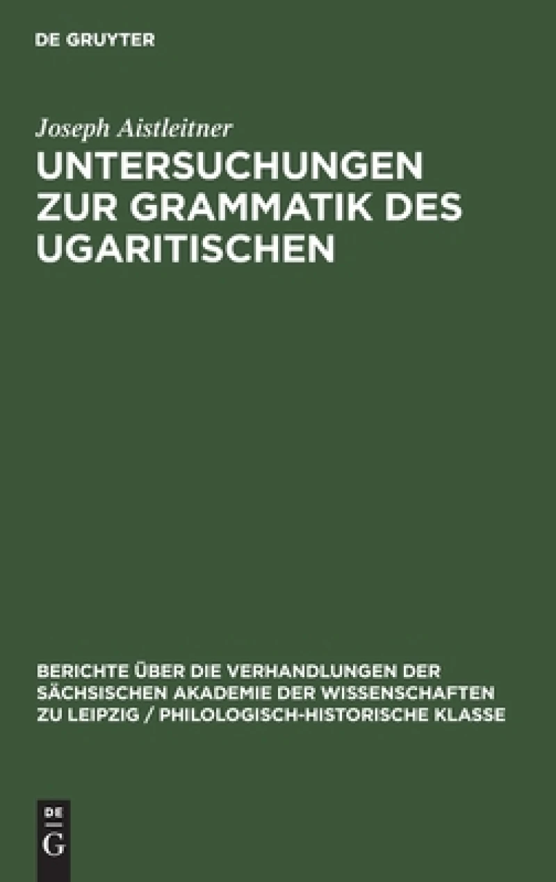 Untersuchungen Zur Grammatik Des Ugaritischen