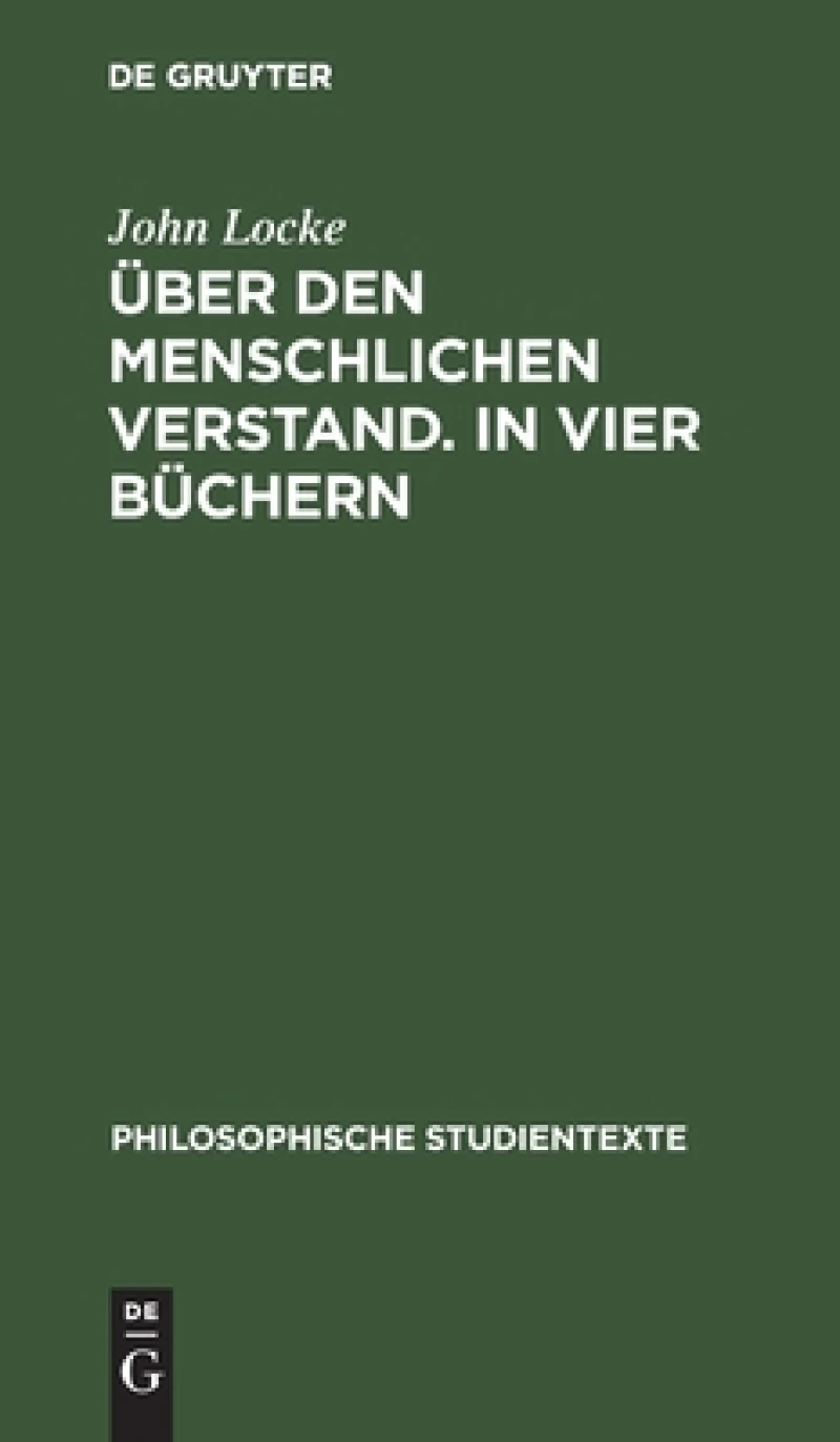 Über den Menschlichen Verstand. In vier Büchern