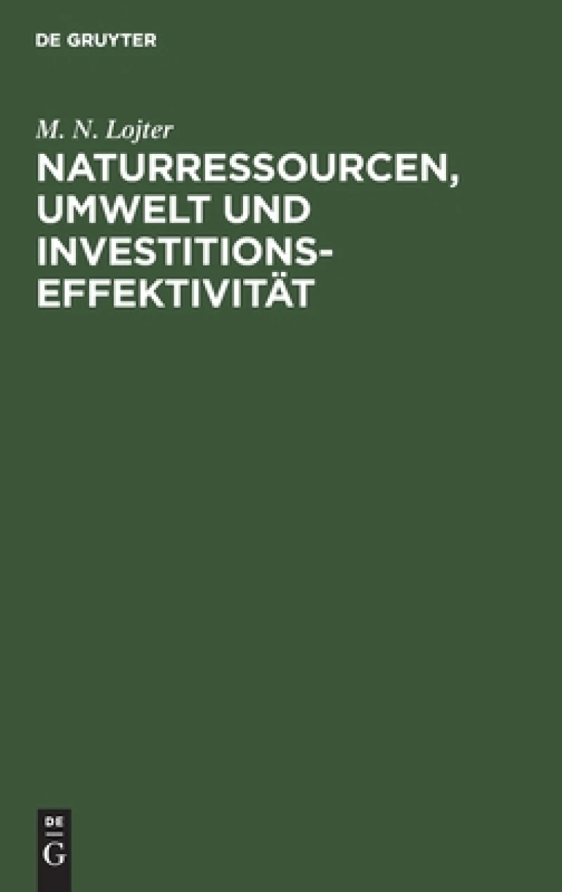 Naturressourcen, Umwelt Und Investitionseffektivität