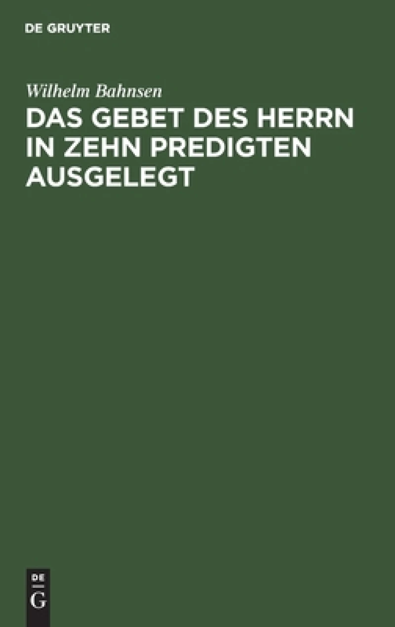 Gebet des Herrn in zehn Predigten ausgelegt