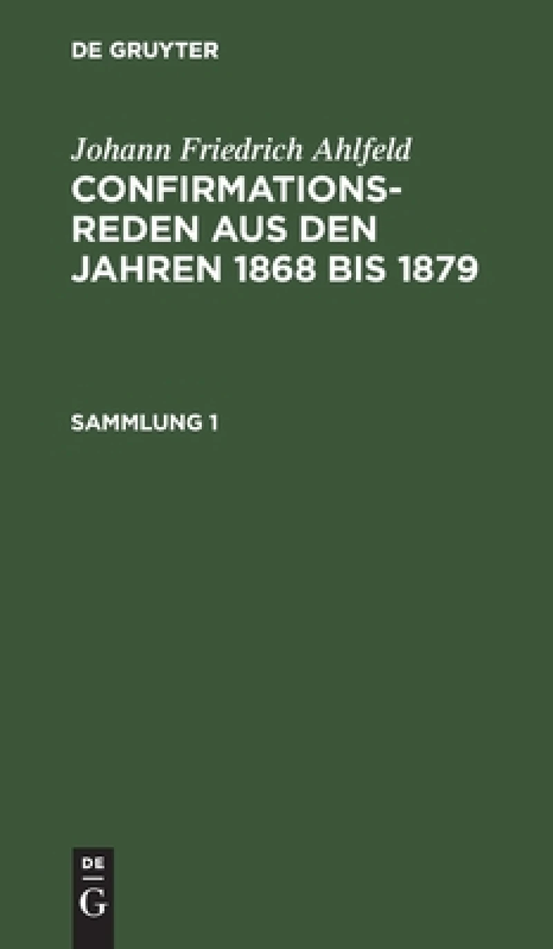 Confirmationsreden aus den Jahren 1868 bis 1879. Sammlung 1