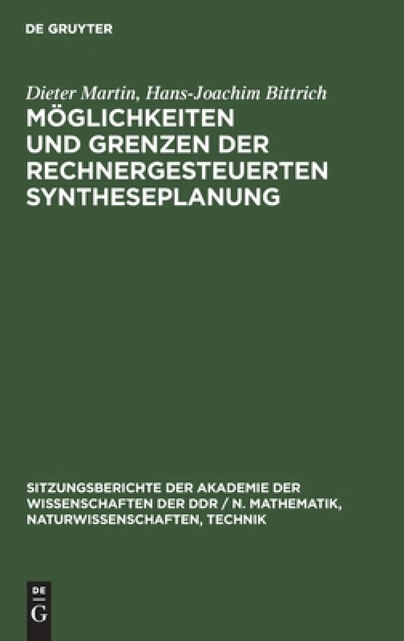 Möglichkeiten und Grenzen der rechnergesteuerten Syntheseplanung