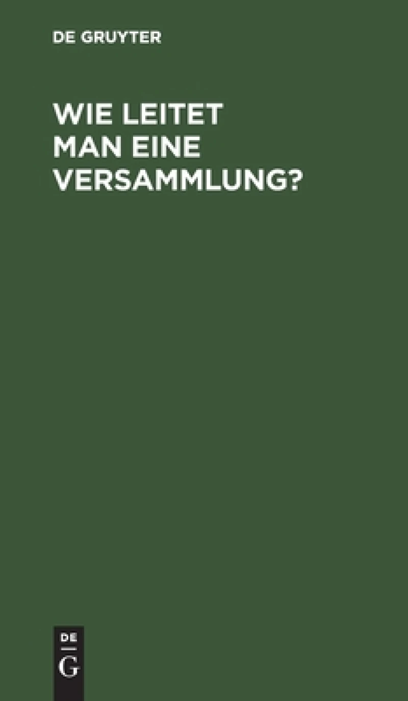 Wie leitet man eine Versammlung?