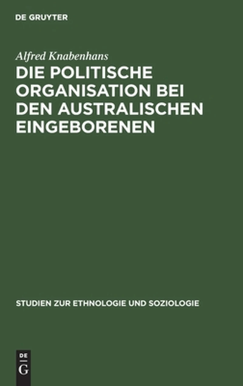 Die politische Organisation bei den australischen Eingeborenen
