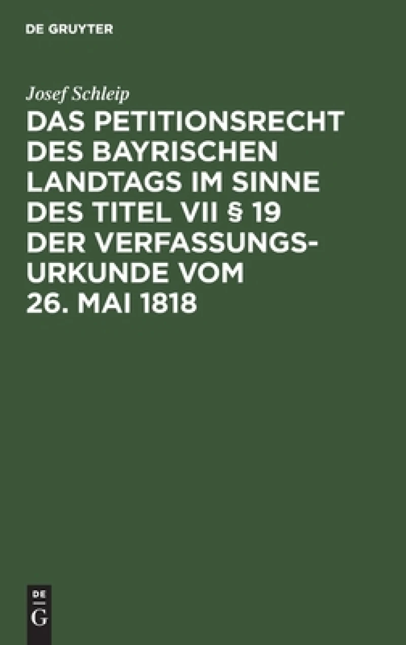 Das Petitionsrecht des bayrischen Landtags im Sinne des Titel VII § 19 der Verfassungsurkunde vom 26. Mai 1818