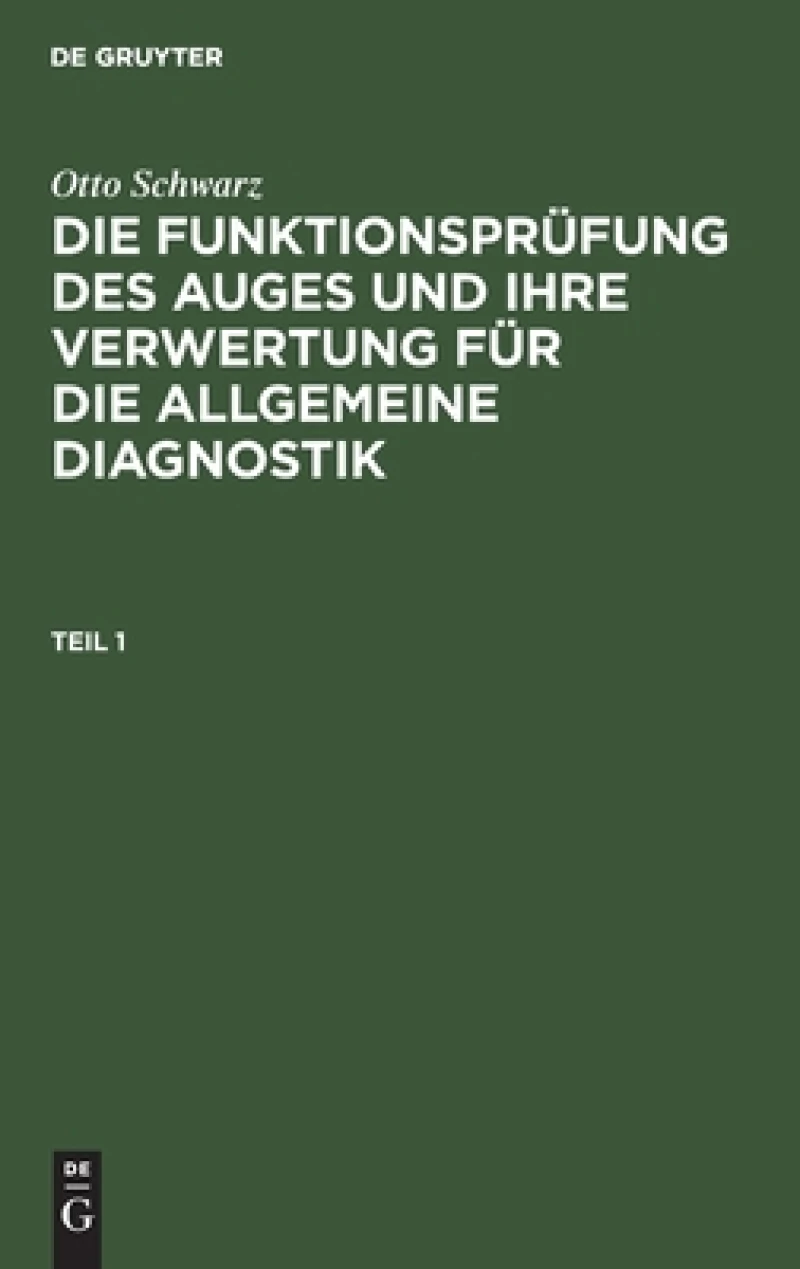 Die Funktionsprüfung des Auges und ihre Verwertung für die allgemeine Diagnostik