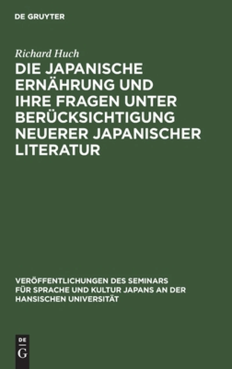 Die Japanische Ernährung Und Ihre Fragen Unter Berücksichtigung Neuerer Japanischer Literatur