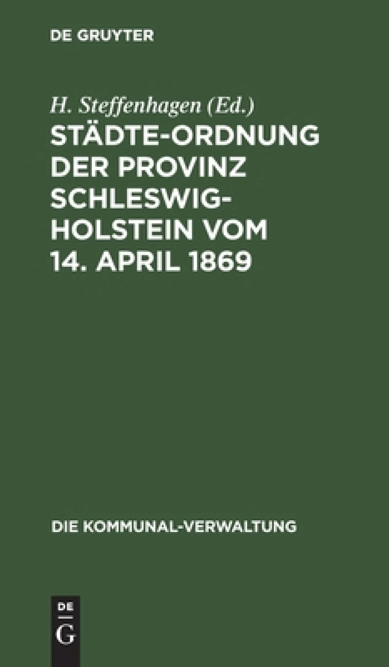 Städte-Ordnung der Provinz Schleswig-Holstein vom 14. April 1869