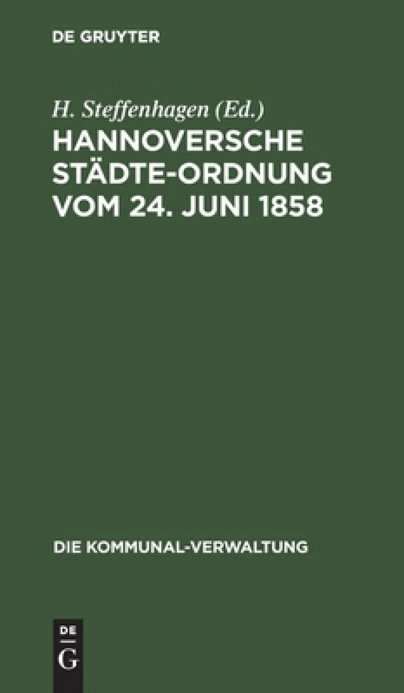 Hannoversche Städte-Ordnung Vom 24. Juni 1858