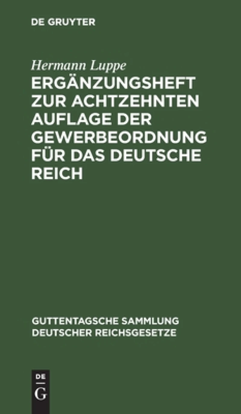 Ergänzungsheft Zur Achtzehnten Auflage Der Gewerbeordnung Für Das Deutsche Reich