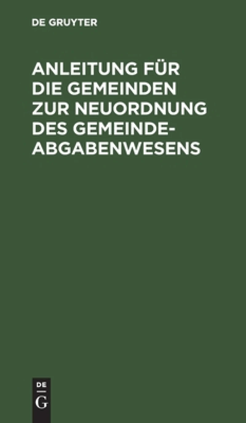 Anleitung Für Die Gemeinden Zur Neuordnung Des Gemeindeabgabenwesens